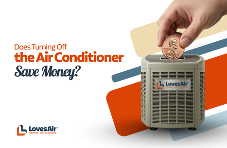 Does Turning Off the Air Conditioner Save Money?