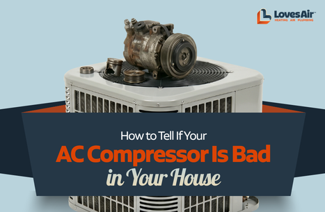 LOVES Blog How to Tell If Your AC Compressor Is Bad 467x305 v1 r1 14.5.2026