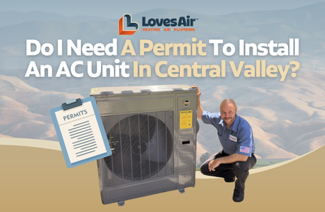 Loves Air Blog Do I Need a Permit to Install AC Unit in Central Valley